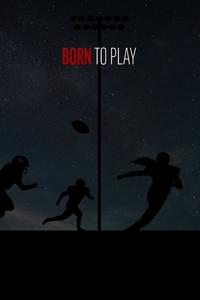Рождены, чтобы играть Рождены, чтобы играть