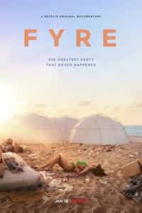 FYRE: Величайшая вечеринка, которая не состоялась FYRE: Величайшая вечеринка, которая не состоялась